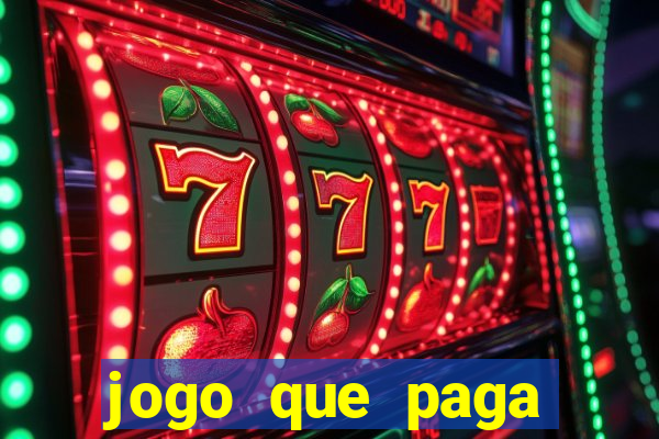 jogo que paga dinheiro de verdade sem precisar depositar